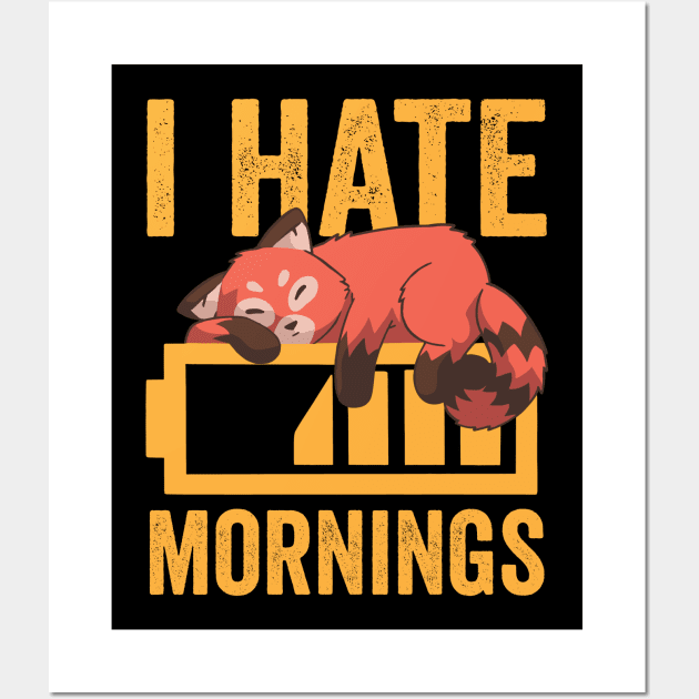 I Hate Mornings Funny Red Panda Wall Art by Visual Vibes